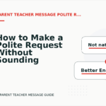 How to Make a Polite Request Without Sounding Demanding in Parent Teacher Message English