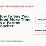 How to Say You Need More Time in a Parent Teacher Message
