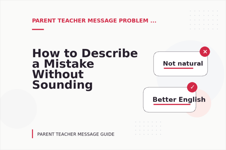 How to Describe a Mistake Without Sounding Rude in Parent Teacher Message English How to Describe a Mistake Without Sounding Rude in Parent Teacher Message English