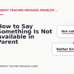 How to Say Something Is Not Available in Parent Teacher Message English