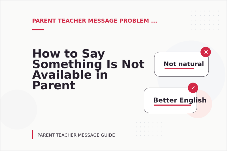How to Say Something Is Not Available in Parent Teacher Message English