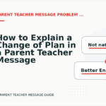 How to Explain a Change of Plan in a Parent Teacher Message