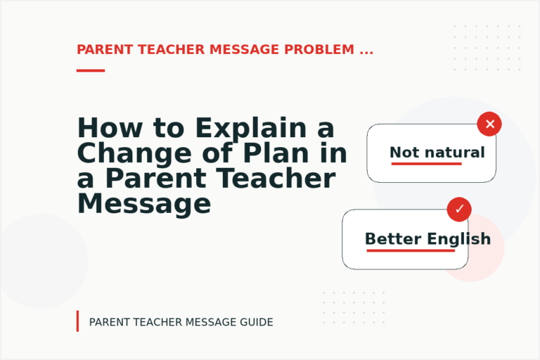 How to Explain a Change of Plan in a Parent Teacher Message How to Explain a Change of Plan in a Parent Teacher Message