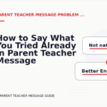 How to Say What You Tried Already in Parent Teacher Message English