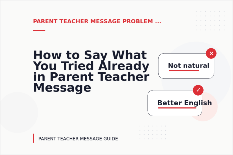 How to Say What You Tried Already in Parent Teacher Message English