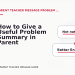 How to Give a Useful Problem Summary in Parent Teacher Message English
